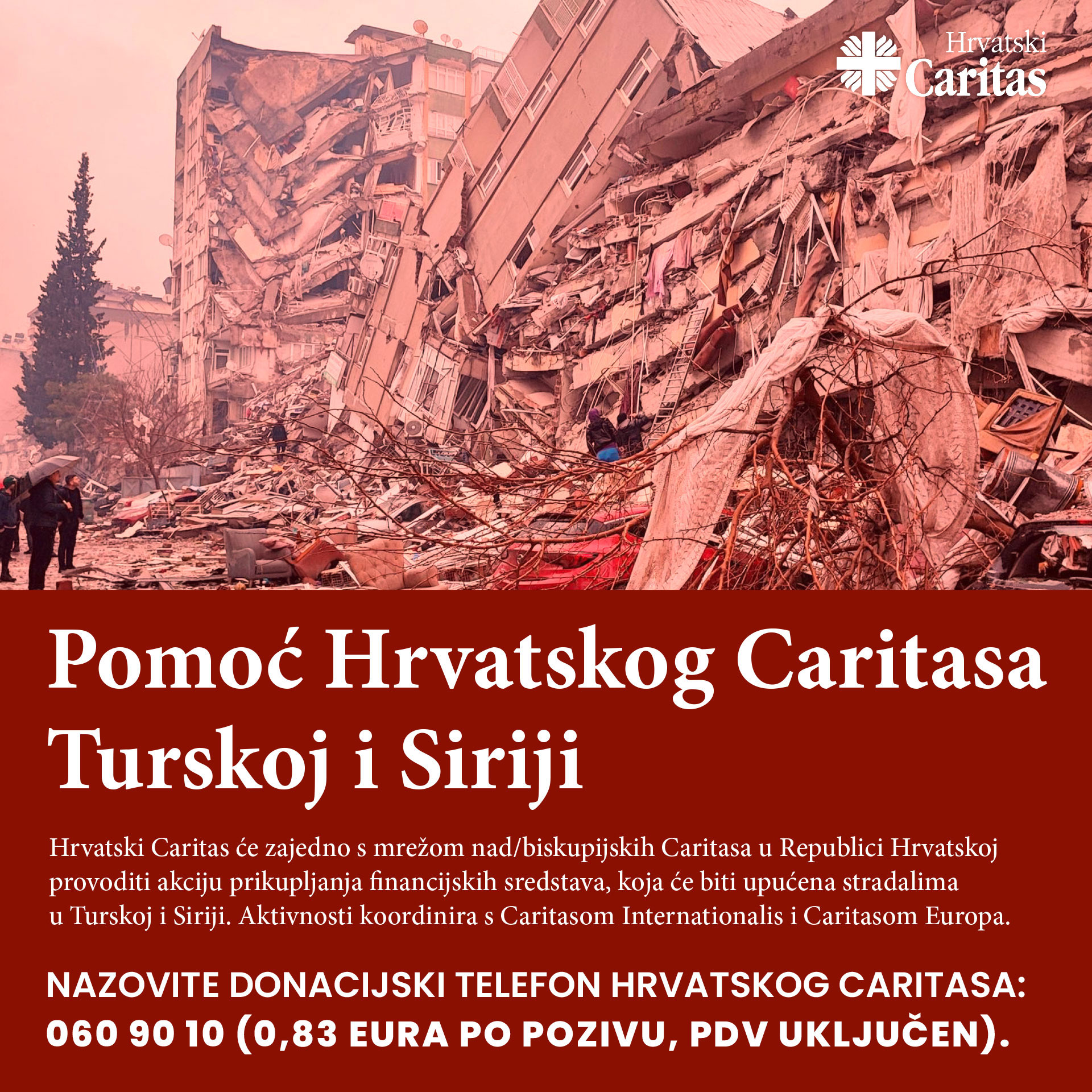 Read more about the article PRIDRUŽITE SE AKCIJI POMOĆI TURSKOJ I SIRIJI, KOJU JE POKRENUO HRVATSKI CARITAS!